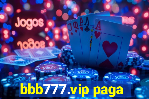 bbb777.vip paga